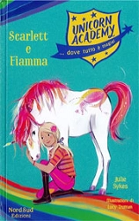Julie Sykes, illustrazioni di Lucy Truman Scarlett e Fiamma - Unicorn academy immagine non disponibile
