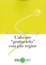 Padre Mathias Dugat - L'alveare grattacielo con più regine