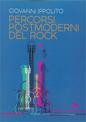 Giovanni Ippolito - Percorsi postmoderni del rock