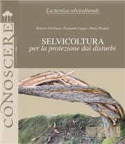 Roberto Del Favero, Emanuele Lingua, Mario Pividori - Selvicoltura per la protezione dai disturbi