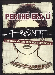 a cura di Cani Bastardi - Franti - perché era lì