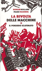 Romain Rolland, Franz Masereel - La rivolta delle macchine o il pensiero scatenato