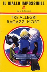 Evita B.Torroni - Il giallo impossibile - Tre Allegri Ragazzi Morti