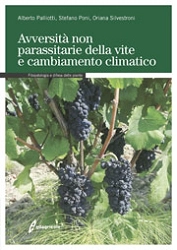 Alberto Palliotti, Stefano Poni, Oriana Silvestroni - Avversità non parassitarie della vite e cambiamento climatico