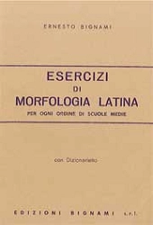 Ernesto Bignami Esercizi di Morfologia latina immagine non disponibile