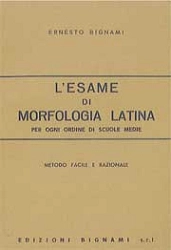 Ernesto Bignami L'esame di Morfologia latina immagine non disponibile