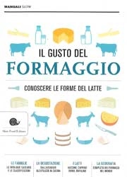 a cura di Armando Gambera e Enrico Serra - Il gusto del formaggio