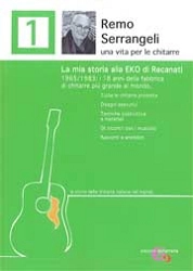 Remo Serrangeli, Ettore Guzzini - Remo Serrangeli una vita per le chitarre