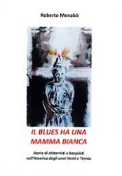 Roberto Menabò - Il blues ha una mamma bianca