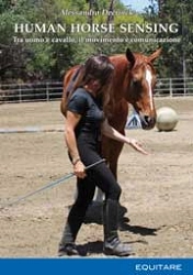Alessandra Deerinck - Human Horse Sensing. Tra uomo e cavallo, il movimento è comunicazione.