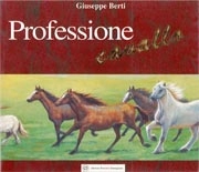 Giuseppe Berti - Professione cavallo