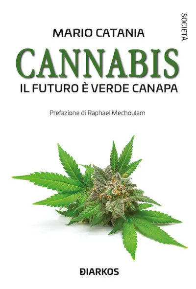 Mario Catania - Cannabis il futuro è verde canapa