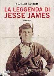 Gianluca Barbera La leggenda di Jesse James immagine non disponibile
