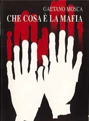 Gaetano Mosca - Che cosa è la mafia