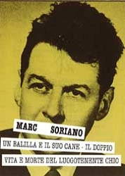 Marc Soriano - Un balilla e il suo cane - il doppio - Vita e morte del luogotenente Chio