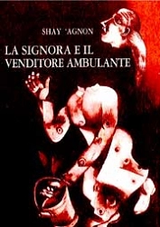 Shay 'Agnon - La signora e il venditore ambulante