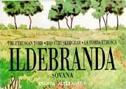 Gianni Feo, Susan Reece - La tomba etrusca Ildebranda - Sovana