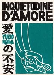 Yukio Mishima - Inquietudine d'amore