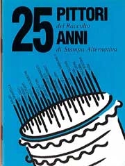 a cura dela Cooperativa Raccolto - Venticinque pittori del Raccolto per il 25esimo anniversario a Marcello Baraghini