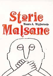 Mauro A. Miglieruolo - Storie malsane