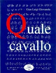 Gian Luigi Giovanola - Quale cavallo
