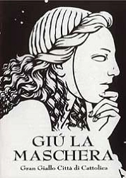 Premio Gran Giallo Città di Cattolica - Giù la maschera