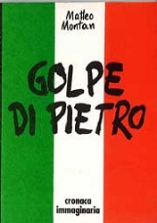 Matteo Montan - Golpe Di Pietro. Cronaca immaginaria