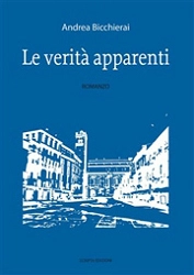 Andrea Bicchierai Le verità apparenti immagine non disponibile