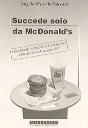Angela Micaela Vaccaro - Succede solo da McDonald's