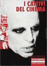 di Fabio Giovannini e Antonio Tentori I cattivi del cinema immagine non disponibile