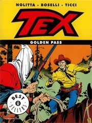 Guido Nolitta, Mauro Bonelli, Giovanni Ticci - Tex - golden pass
