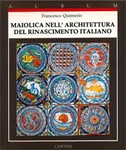 Francesco Quinterio - Maiolica nell'architettura del rinascimento italiano