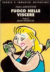 Pedro Almodovar - Fuoco nelle viscere
