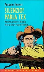 Antonio Tentori - Silenzio! Parla Tex