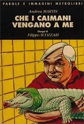 Andreu Martin - Che i caimani vengano a me