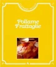 a cura delle edizioni Time - Life - Pollame - Frattaglie
