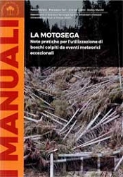 Fabio Fabiano, Francesco Neri, Andrea Laschi, Enrico Marchi - La motosega - note pratiche per l'utilizzazione 