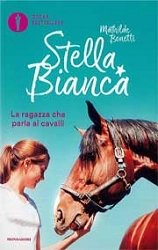 Mathilde Bonetti Stella Bianca: un cavallo a sorpresa - la ragazza che parla ai cavalli immagine non disponibile