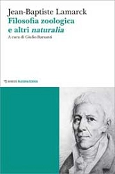 J.-Baptiste Lamarck - Filosofia zoologica e altri naturalia