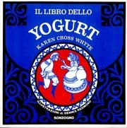 Karen Cross Whyte - Il libro dello yogurt