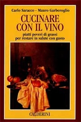 Carlo Saracco, Mauro Garberoglio - Cucinare con il vino