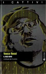 Alfredo del Curatolo - Vasco Rossi - il reci-divo