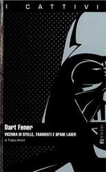Fabio Alcini Dart Fenner - vicenda di stelle, tramonti e spade laser immagine non disponibile