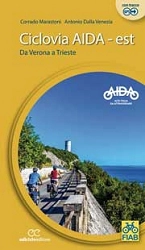 Corrado Marastoni, Antonio Dalla Venezia - Ciclovia Aida est - da Verona a Trieste