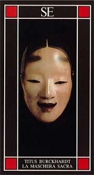 Titus Burckhardt La maschera sacra immagine non disponibile