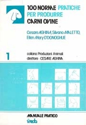 Cesare Aghina, Silvano Maletto, Ellen Mary O'Donoghue - 100 norme pratiche per produrre carni ovine