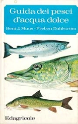 Ment J.Muus, Preben Dahlstrom - Guida dei pesci d'acqua dolce