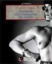 Valerie Solanas Manifesto per l'eliminazione dei maschi immagine non disponibile