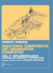 Robert Barone - Anatomia comparata dei mammiferi domestici. Volume 3 Splancnologia