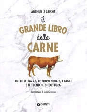 Arthur Le Caisne - Il grande libro della carne